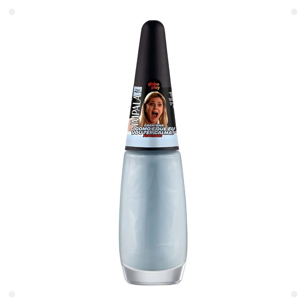Esmalte Acetinado Impala Globoplay Carminha Como É Que Eu Vou Ter Calma? 7,5ml