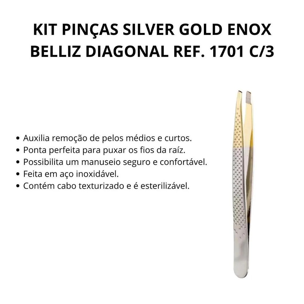 Kit Pinças Silver Gold Enox Belliz Diagonal Ref. 1701 C/3
