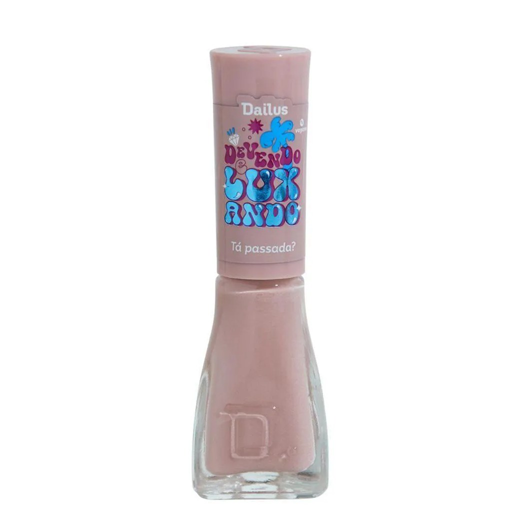 Esmalte Coleção Devendo e Luxando - Tá Passada? - Dailus
