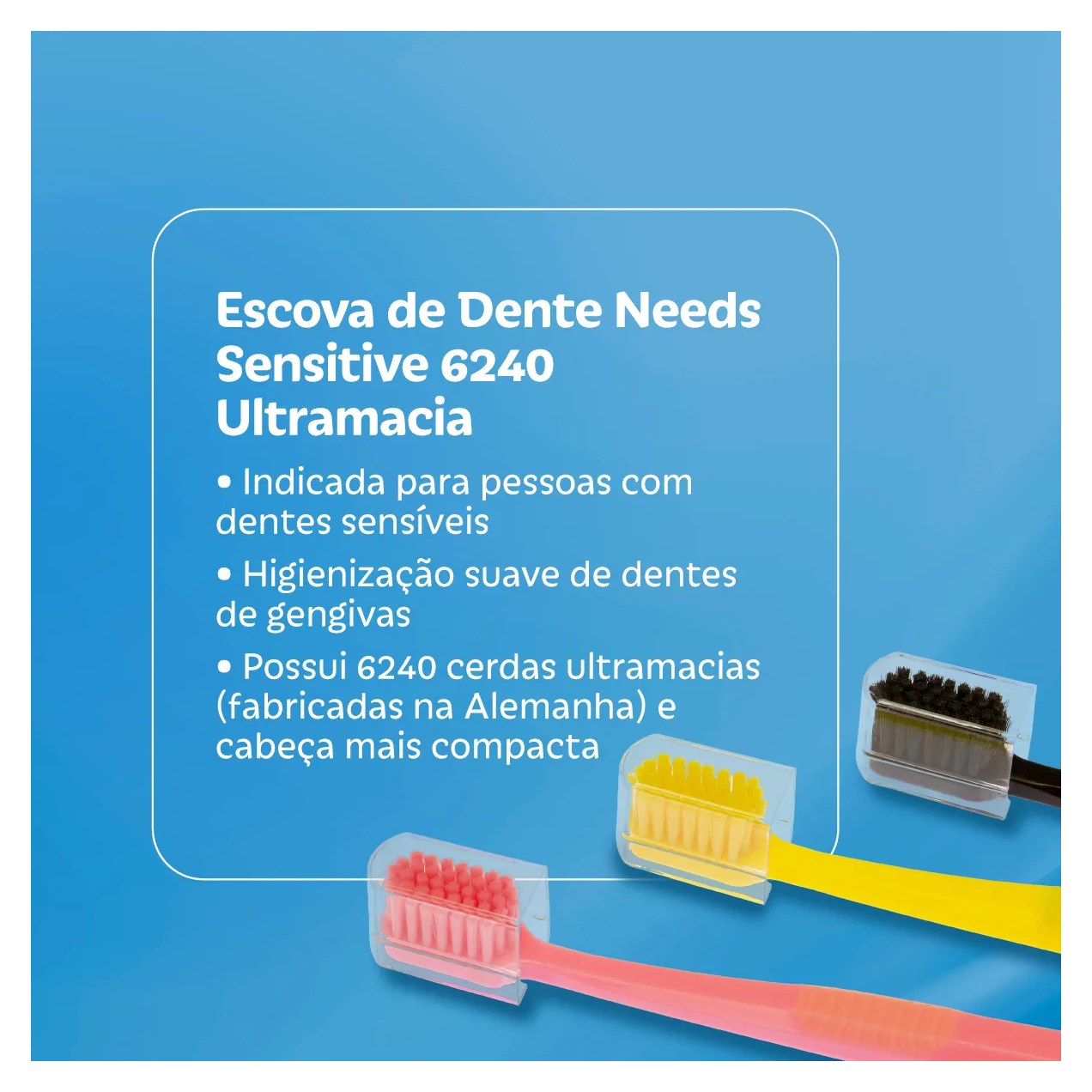 Escova de Dente Needs Sensitive 6240 Ultramacia 3 Unidades