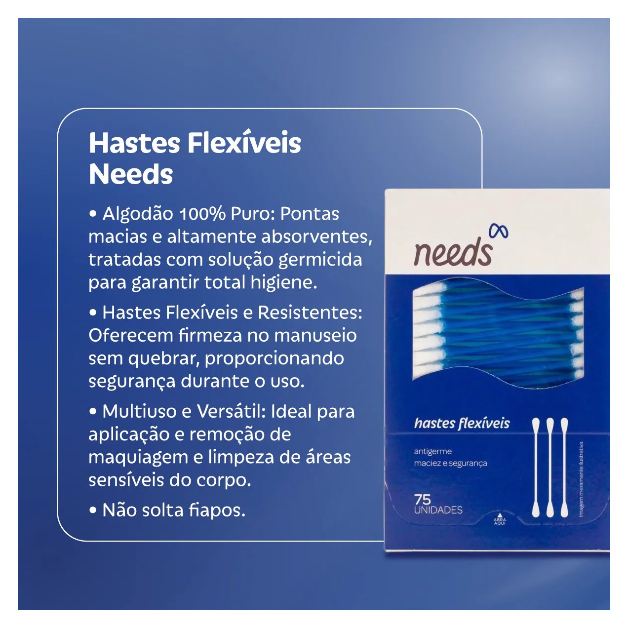 Hastes Flexíveis Needs 75 Unidades