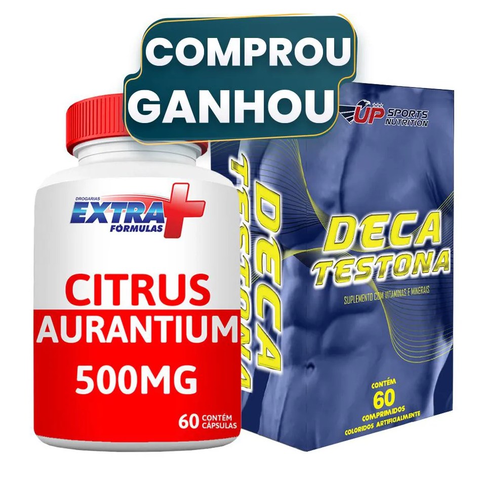 Kit Citrus Aurantium 500mg C/ 60 + Deca Testona C/ 60